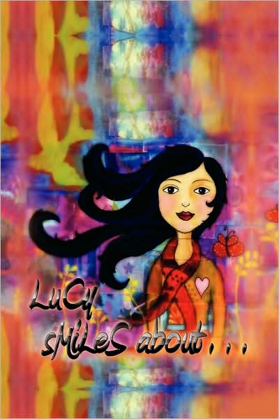 Cover for Lucy Smiles · Lucy Smiles About... (Hardcover Book) (2009)