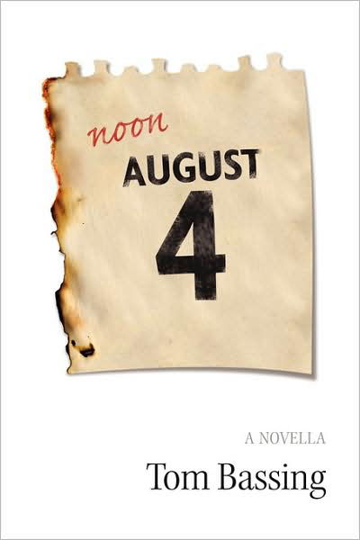 Tom Bassing · Noon August 4 (Paperback Book) (2009)