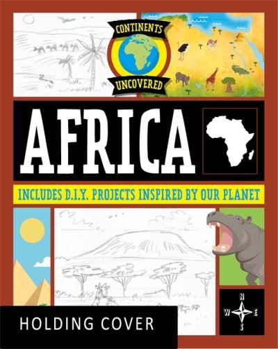 Cover for Rob Colson · Continents Uncovered: Africa - Continents Uncovered (Inbunden Bok) [Illustrated edition] (2023)