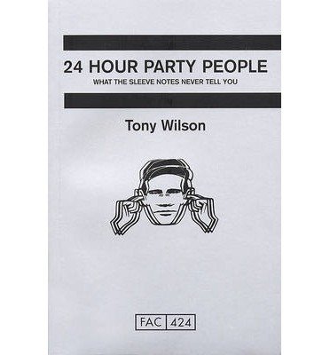 Cover for Tony Wilson · 24 Hour Party People (Book) (2014)