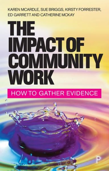 Cover for McArdle, Karen (University of Aberdeen) · The Impact of Community Work: How to Gather Evidence (Paperback Book) (2020)