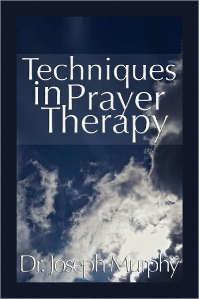 Cover for Joseph Murphy · Techniques in Prayer Therapy (Taschenbuch) (2010)
