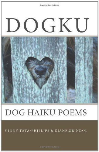 Cover for Diane Grindol · Dogku: Dog Haiku Poems (Paperback Book) [2 Reprint edition] (2010)