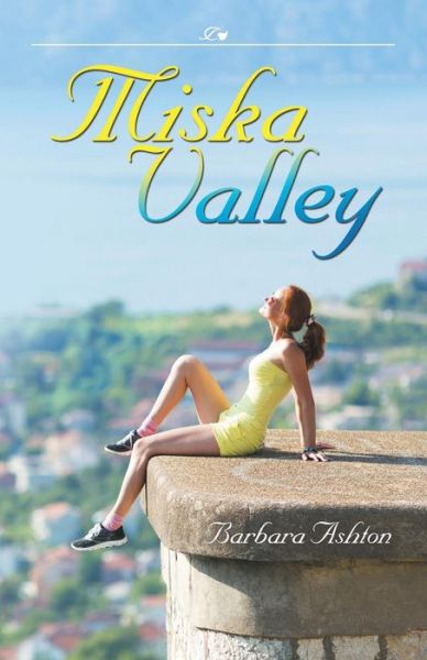 Cover for Barbara Ashton · Miska Valley (Paperback Book) (2015)
