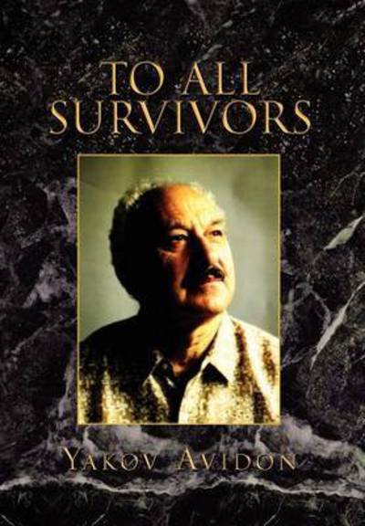 Cover for Yakov Avidon · To All Survivors (Hardcover bog) (2010)