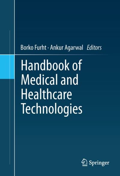 Cover for Borko Furht · Handbook of Medical and Healthcare Technologies (Hardcover bog) [2013 edition] (2013)