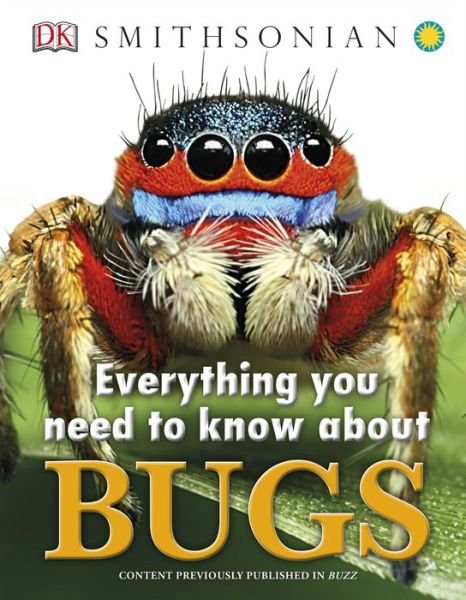Cover for Dk Publishing · Everything You Need to Know About Bugs (Everything You Need Know) (Gebundenes Buch) (2015)