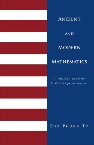 Cover for Dat Phung To · Ancient and Modern Mathematics: 1 - Ancient Problems 2 - Partial Permutations (Paperback Bog) (2012)