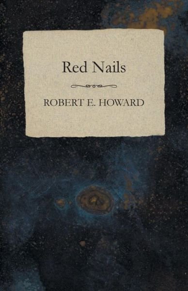 Cover for Robert E. Howard · Red Nails (Taschenbuch) (2014)
