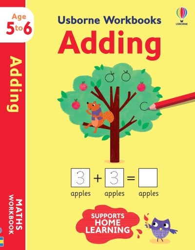 Usborne Workbooks Adding 5-6 - Usborne Workbooks - Holly Bathie - Books - Usborne Publishing Ltd - 9781474990943 - April 1, 2021