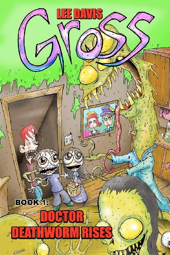Cover for Lee Davis · Gross: Doctor Deathworm Rises (Paperback Book) (2012)