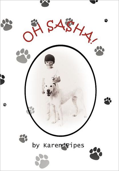 Cover for Karen Pipes · Oh Sasha! (Hardcover Book) (2012)