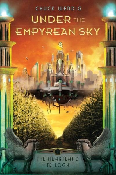 Cover for Chuck Wendig · Under the Empyrean Sky - The Heartland Trilogy (Paperback Book) (2014)