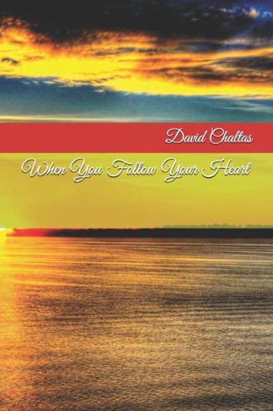 Cover for David Chaltas · When You Follow Your Heart (Paperback Book) (2014)