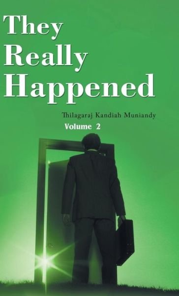 Cover for Thilagaraj Kandiah Muniandy · They Really Happened: Volume 2 (Hardcover Book) (2013)