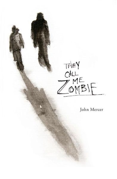 Cover for John Mercer · They Call Me Zombie (Pocketbok) (2013)