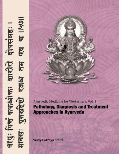 Cover for Vaidya Atreya Smith · Ayurvedic Medicine for Westerners: Pathology &amp; Diagnosis in Ayurveda (Paperback Book) (2014)