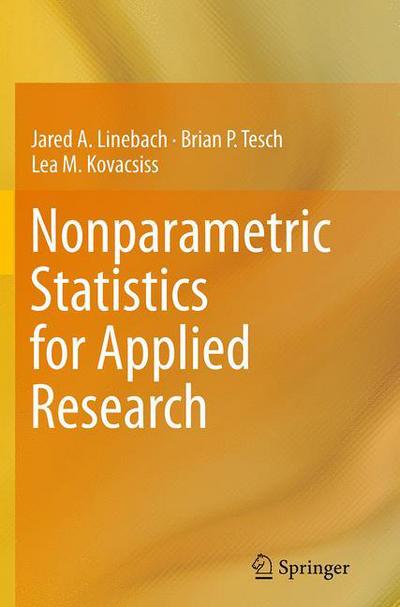 Cover for Jared A. Linebach · Nonparametric Statistics for Applied Research (Paperback Book) [Softcover reprint of the original 1st ed. 2014 edition] (2016)