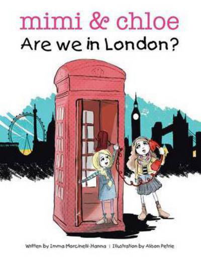 Cover for Imma Morcinelli-hanna · Mimi &amp; Chloe: Are We in London? (Paperback Bog) (2014)