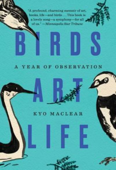 Birds, art, life - Kyo Maclear - Books -  - 9781501157943 - June 1, 2021