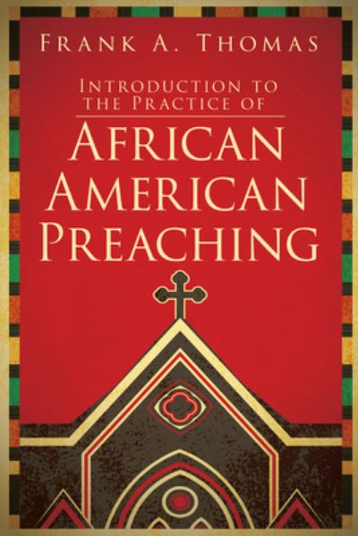 Cover for Frank A. Thomas · Introduction to the Practice of African American Preaching (Paperback Book) (2016)