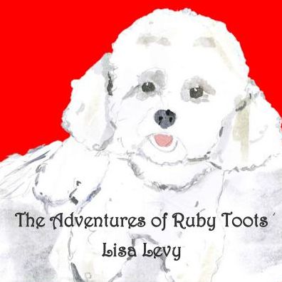 Cover for Lisa Levy · The Adventures of Ruby Toots (Paperback Book) (2014)