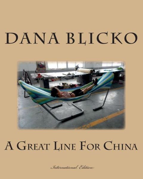 Cover for Dana Blicko · A Great Line for China (Paperback Book) (2015)