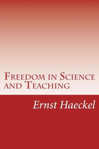 Cover for Ernst Haeckel · Freedom in Science and Teaching (Paperback Book) (2015)