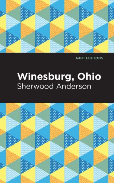 Cover for Sherwood Anderson · Winesburg, Ohio - Mint Editions (Inbunden Bok) (2021)