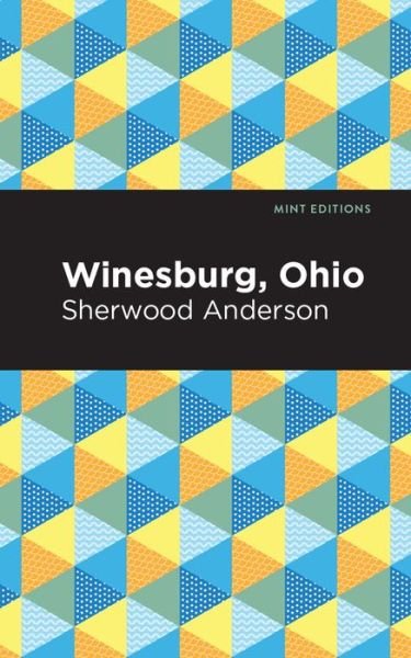 Cover for Sherwood Anderson · Winesburg, Ohio - Mint Editions (Hardcover bog) (2021)