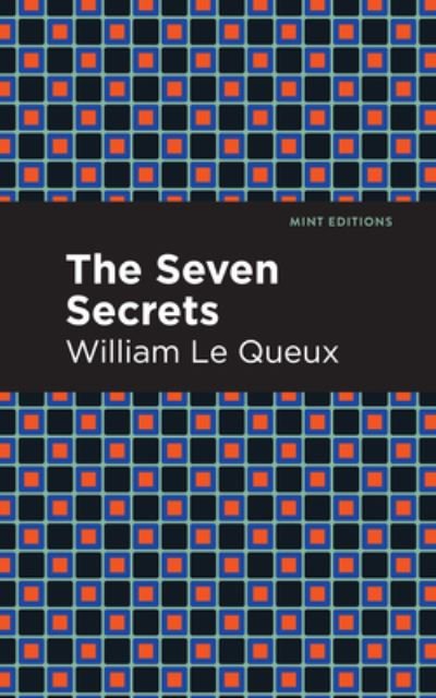 Cover for William Le Queux · The Seven Secrets - Mint Editions (Paperback Book) (2021)