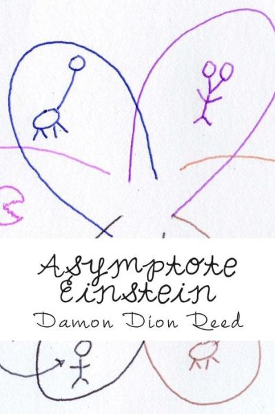 Cover for Damon Dion Reed · Asymptote Einstein: Elements &amp; Environments (Paperback Book) (2015)