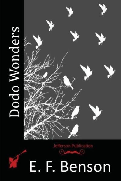 Cover for E F Benson · Dodo Wonders (Paperback Bog) (2015)