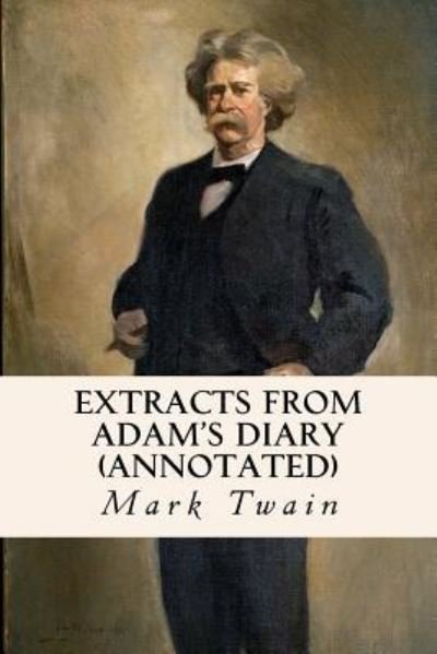 Cover for Mark Twain · Extracts From Adam's Diary (annotated) (Taschenbuch) (2015)