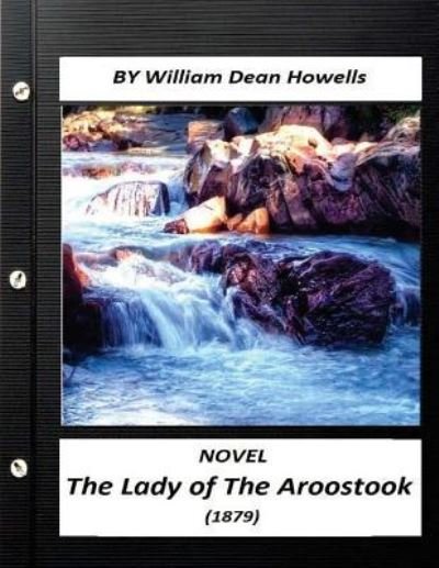 Cover for William Dean Howells · The Lady of The Aroostook  NOVEL by William Dean Howells (Pocketbok) (2016)