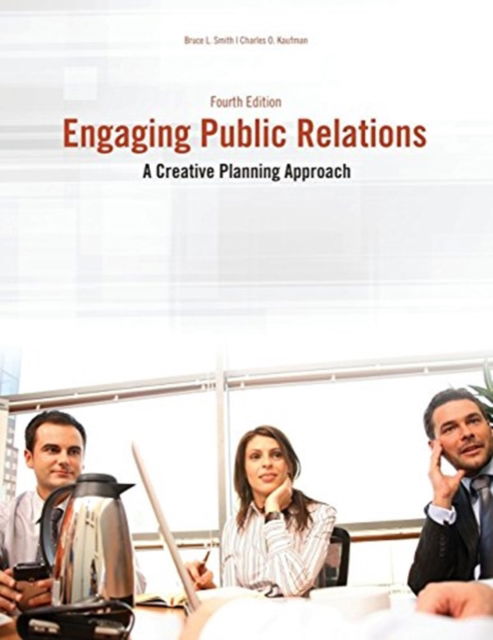 Cover for Bruce L Smith · Engaging Public Relations: A Creative Planning Approach (Taschenbuch) [4 Revised edition] (2021)