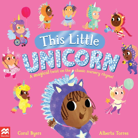 Cover for Coral Byers · This Little Unicorn: A Magical Twist on the Classic Nursery Rhyme! - This Little... (Paperback Book) (2023)