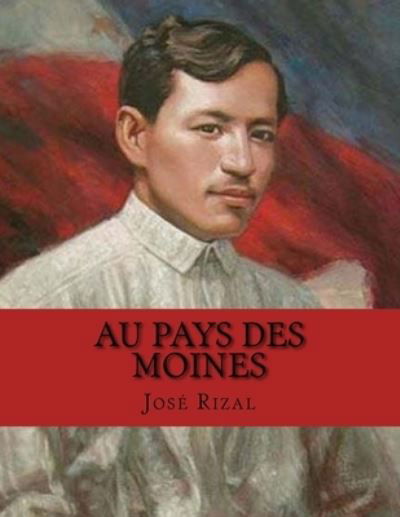 Cover for Jose Rizal · Au Pays des Moines (Taschenbuch) (2016)