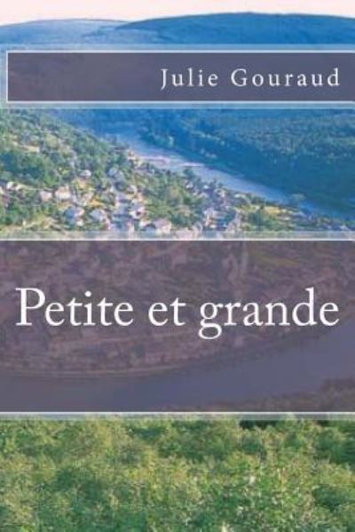 Cover for Mme. Julie Gouraud · Petite et grande (Paperback Book) (2016)