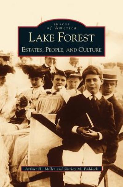 Cover for Arthur H Miller · Lake Forest Estates, People, and Culture (Hardcover Book) (2000)