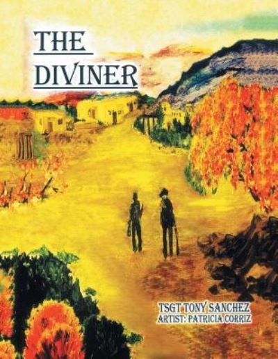 Cover for Tsgt Tony Sanchez · The Diviner (Paperback Book) (2018)