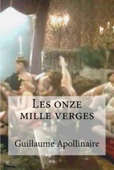 Cover for Guillaume Apollinaire · Les onze mille verges (Pocketbok) (2016)