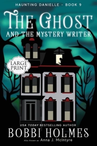 Cover for Bobbi Holmes · The Ghost and the Mystery Writer (Paperback Book) (2016)