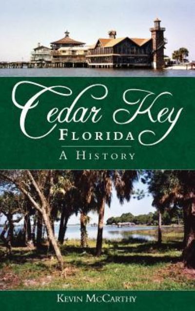 Cover for Kevin McCarthy · Cedar Key, Florida (Hardcover Book) (2007)