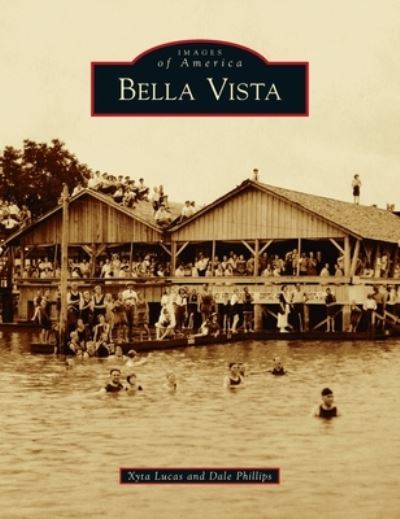 Bella Vista - Xyta Lucas - Boeken - Arcadia Pub (Sc) - 9781540246943 - 5 april 2021