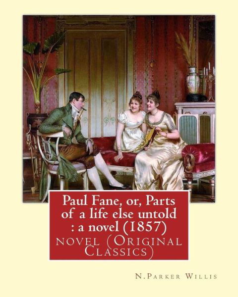 Cover for N Parker Willis · Paul Fane, or, Parts of a life else untold (Paperback Book) (2016)