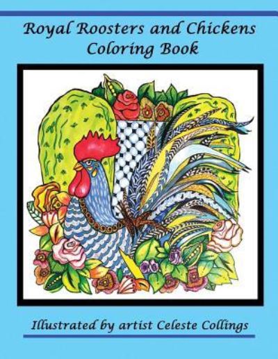 Cover for Celeste Collings · Royal Roosters and Chickens Coloring Book (Paperback Book) (2017)