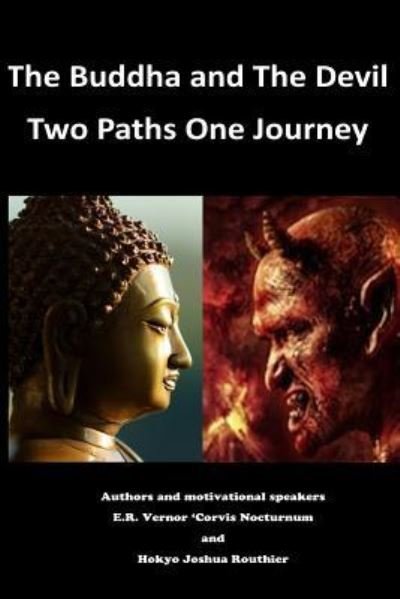 Hokyo Joshua Routhier · The Buddha and The Devil (Paperback Book) (2017)