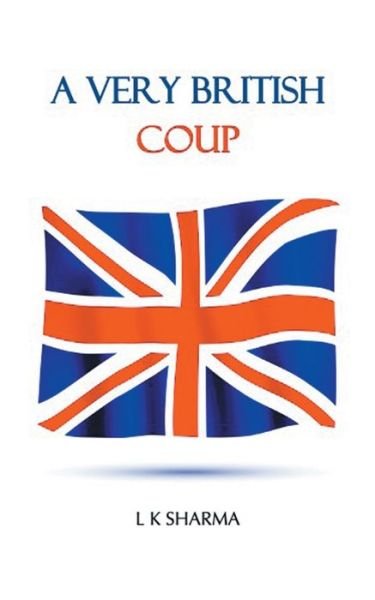 Cover for L K Sharma · A Very British Coup (Taschenbuch) (2023)