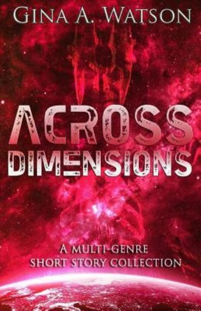 Cover for Gina a Watson · Across Dimensions (Paperback Book) (2017)